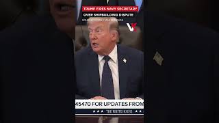 "A Hard Charger..." Trump Says Navy Secretary Had Internal Conflicts Over Shipbuilding | VERTEX