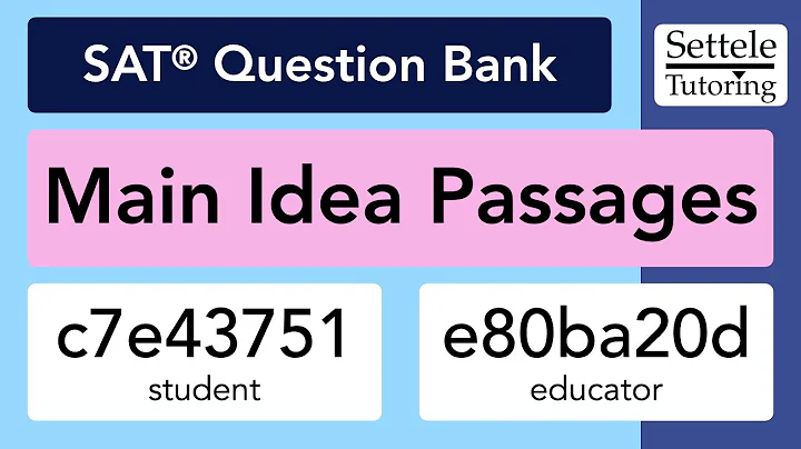 Main Idea Passages (SAT Question Bank c7e43751/e80ba20d)