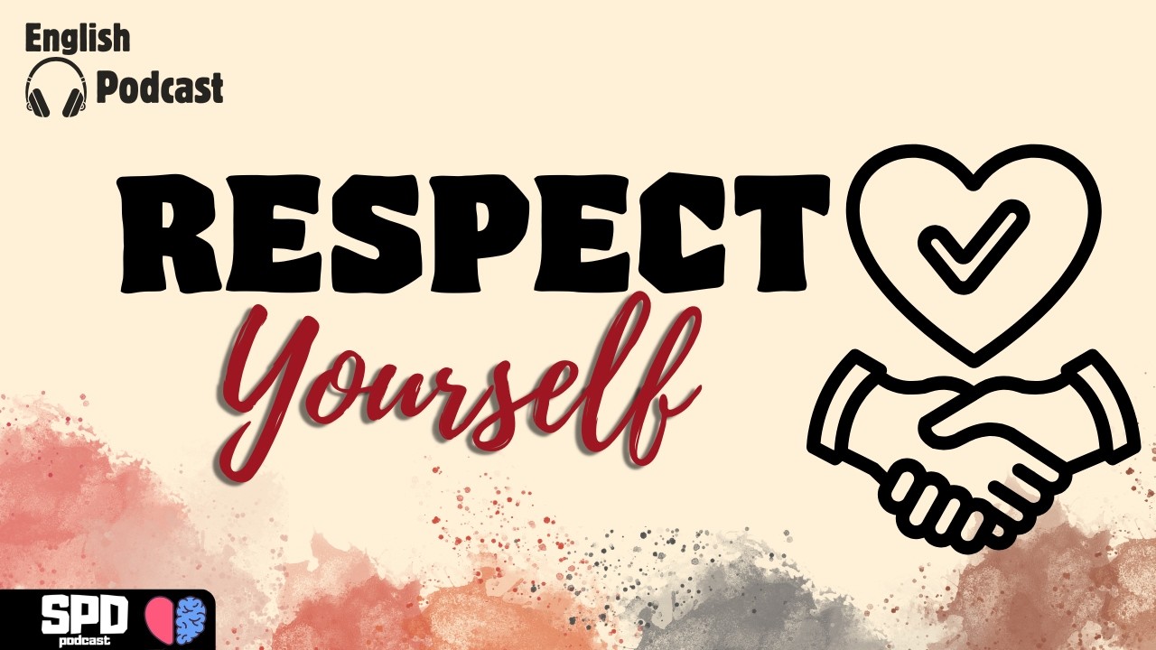 Let’s Talk About Self-Respect | Build Confidence in English (B1–B2)
