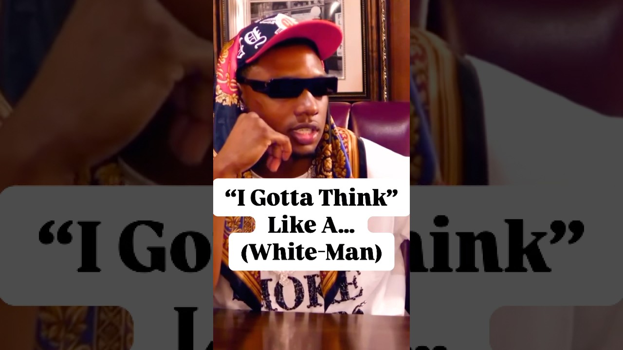 Rob49 Gotta think like a whiteman 