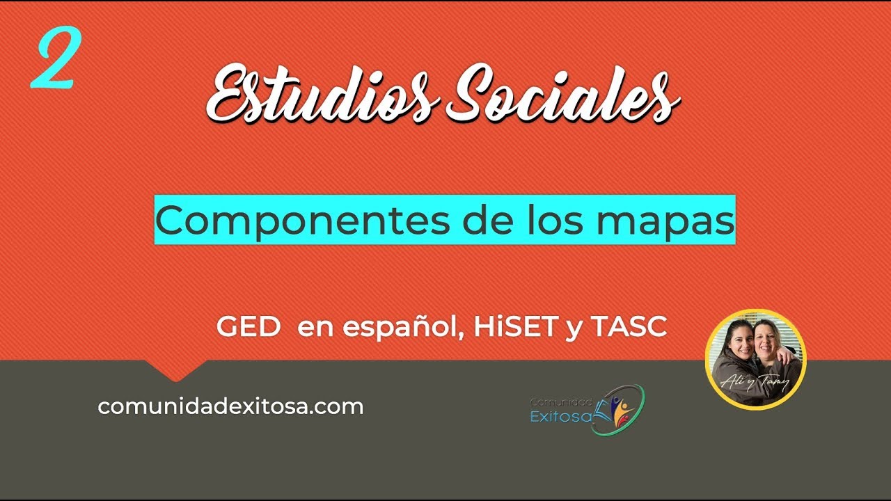 2-Estudios Sociales GED en español🤔🗺📌Componentes de los mapas