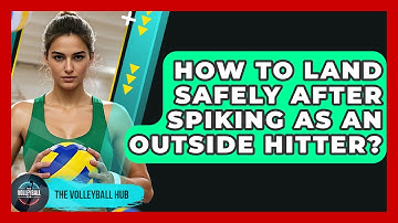 How To Land Safely After Spiking As An Outside Hitter? - The Volleyball Hub