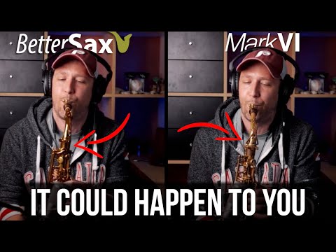 "It Could Happen to You" on the Better Sax and Mark VI!