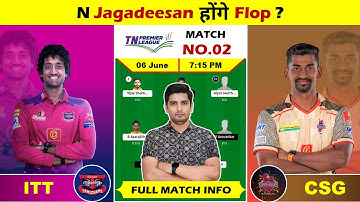 ITT vs CSG Dream Team Prediction, ITT vs CSG TNPL Match Prediction, ITT vs CSG Match Fantasy Team