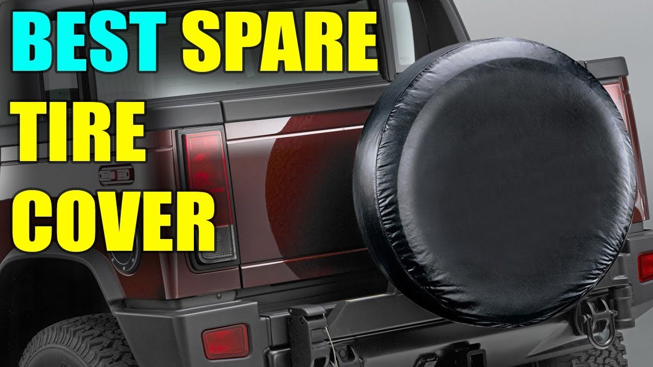 Best Tire Cover Best Universal Spare Tire Covers 2019 YouTube