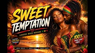 sweet temptation on the shoreline | Smooth Lovers Rock Reggae for Relaxing &amp; Chilling