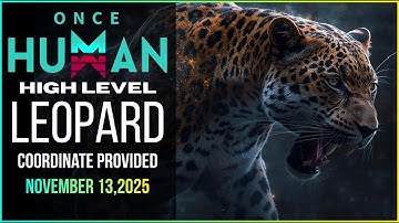 Leopard Location in Once Human (High level Latest)