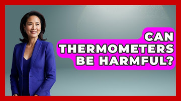 Can Thermometers Be Harmful? - Weather Watchdog