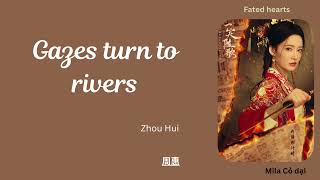 engsubpinyin  gazes Turn To Rivers   zhou Hui Fated Hearts