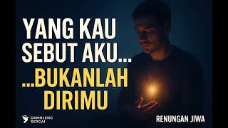 yang kau sebut aku bukanlah dirimu @damblengsregai