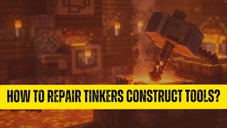 How To Repair Tinkers Construct Tools?