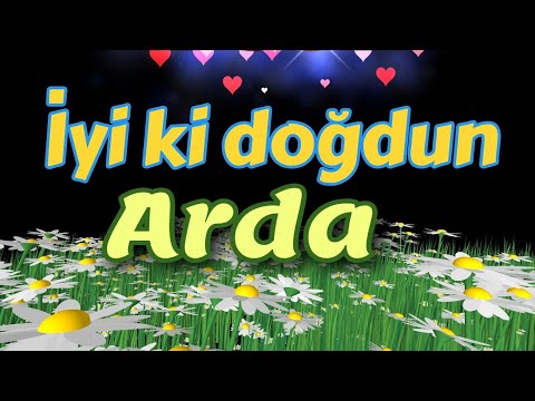 İyi ki doğdun Arda, iyi ki varsın, doğum günün kutlu olsun. İsme özel doğum günü şarkısı