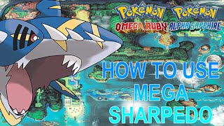 How To Use Mega Sharpedo - Pokemon ORAS Moveset/Battle Strategy/Tutorial