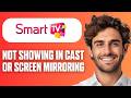 How To Fix Smart TV Not Showing in Cast or Screen Mirroring (Easy Guide 2026)