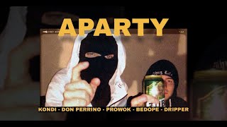 Kondi x Don Perrino x Prowok x Bedope x Dripper - APARTY🍕(OFFICIAL VIDEO)