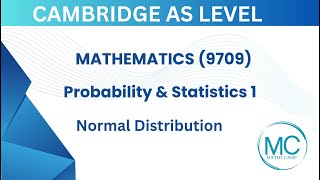 Everything You Need to Know About Normal Distribution for AS Level Probability & Statistics 1