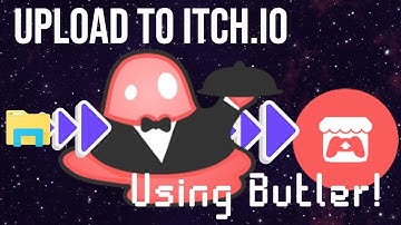 How to Upload Your Game to Itch.io Using Butler in 2025!