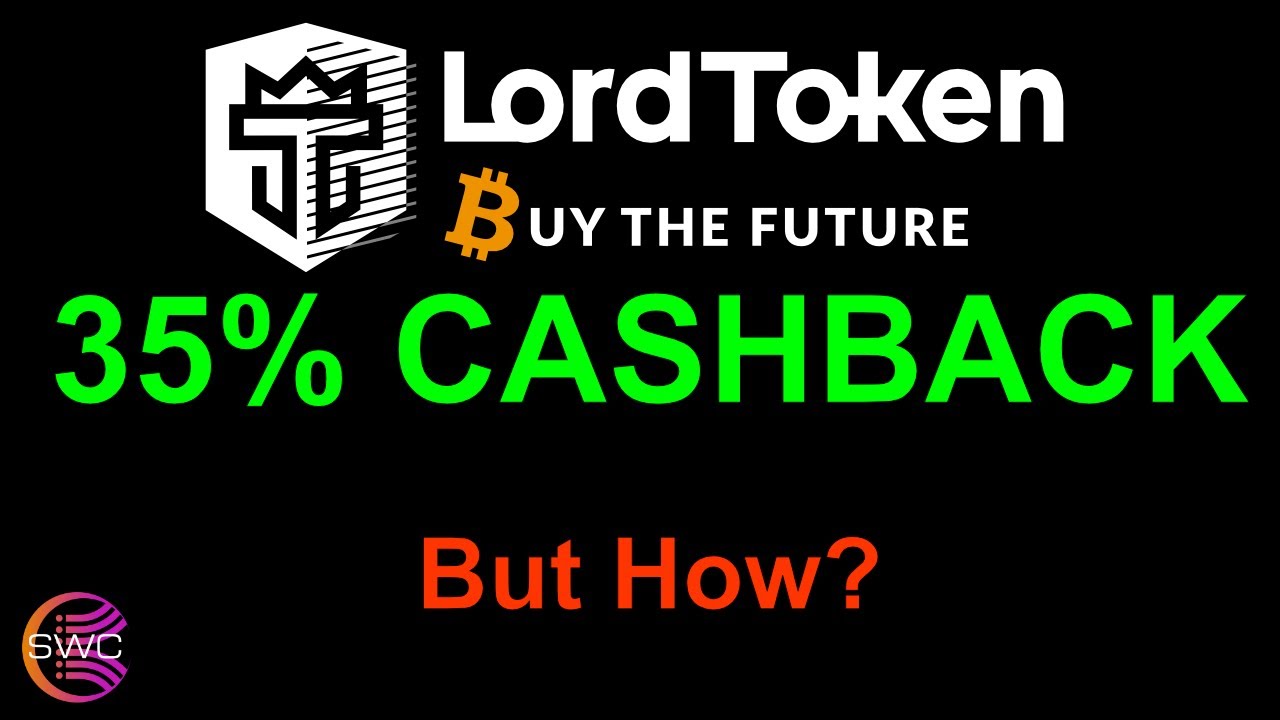 LordToken $LTT: 35% Cashback on Fees!!!!!! - The LTT Price and How To Get The Free LTT Airdrop!!!!!!