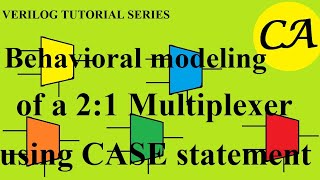 Behavioral modeling of a 2:1 multiplexer using CASE statement