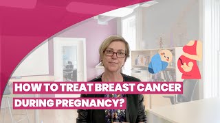 How to Treat Breast Cancer During Pregnancy? All You Need to Know