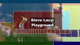 Playground (Apollo XXI) - Steve Lacy GUITAR COVER Guide