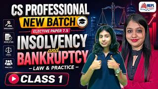 CS Professional New Batch | Insolvency & Bankruptcy – Law & Practice | Class 1 | MEPL Classes
