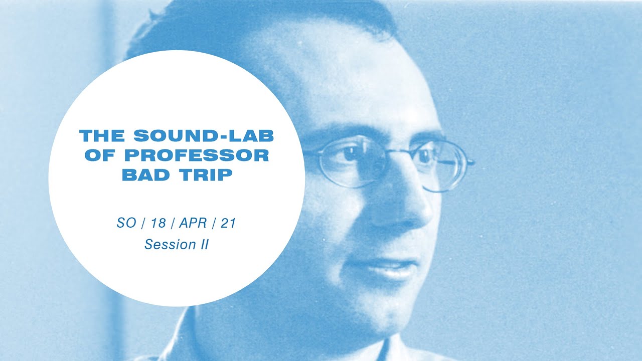 MHL-Live: The Sound-Lab of Professor Bad Trip / Session II