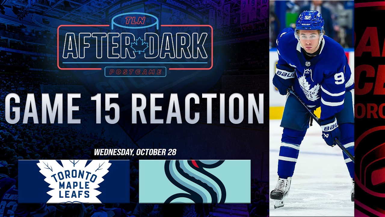 Toronto Maple Leafs vs Seattle Kraken Postgame Show | Game 15 | After Dark