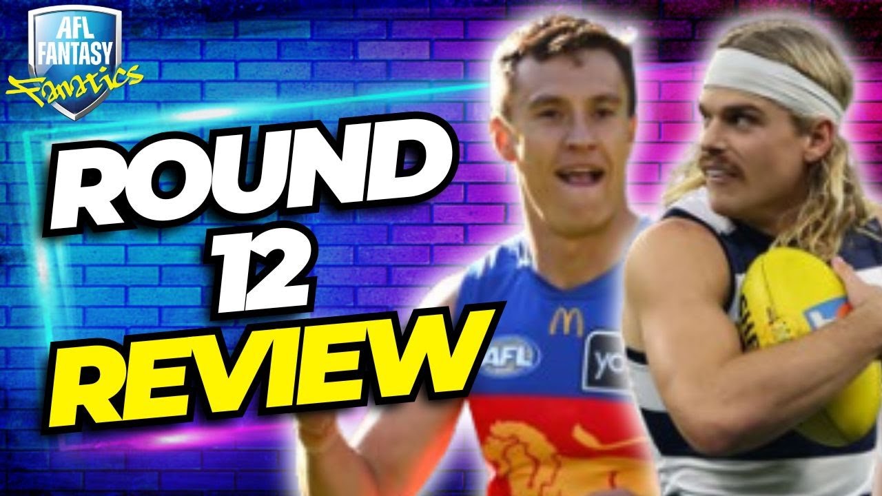 Round 12 Review | AFL Fantasy 2025