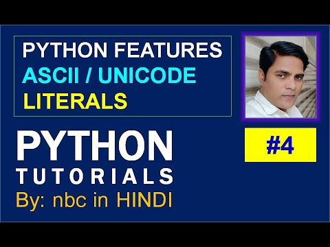 #4: Python Features | Basic Elements | ASCII Code & UNICODE | Python Tutorial | IN HINDI