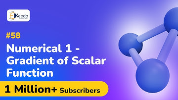 Numerical 1 - Gradient of Scalar Function - Electrodynamics - Engineering Physics 2