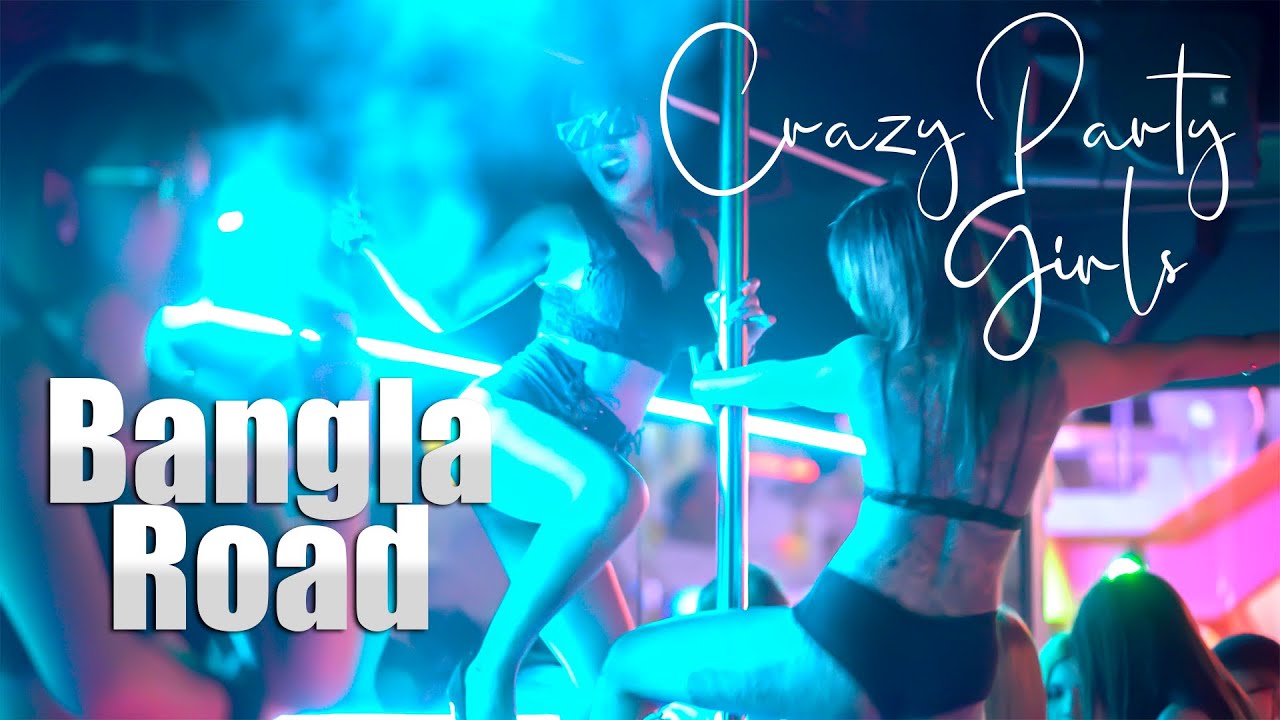 Bangla Road Patong Red Light Party with the Models | Crazy Girls