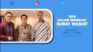 WASIATKITA - TIPS DALAM MEMBUAT SURAT WASIAT WASIATKITA - TIPS DALAM MEMBUAT SURAT WASIAT