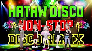 🔥Best Ever NonStop Hataw Disco Remix Live Stream Free To Use 🔥