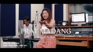Shagyi Ja Noi - Prat Madang ( 2022 Official Music Video )