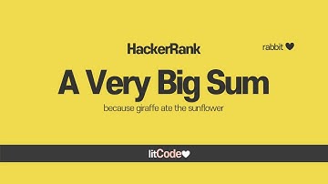 HackerRank - 4 A Very Big Sum JavaScript Explanation & Solution