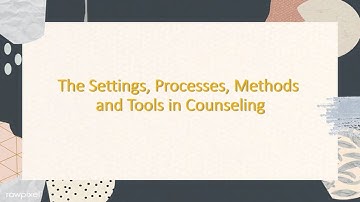 DIASS Lesson 2: Settings , Processes, Methods, and Tools in Counseling