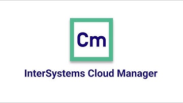 What is InterSystems Cloud Manager?