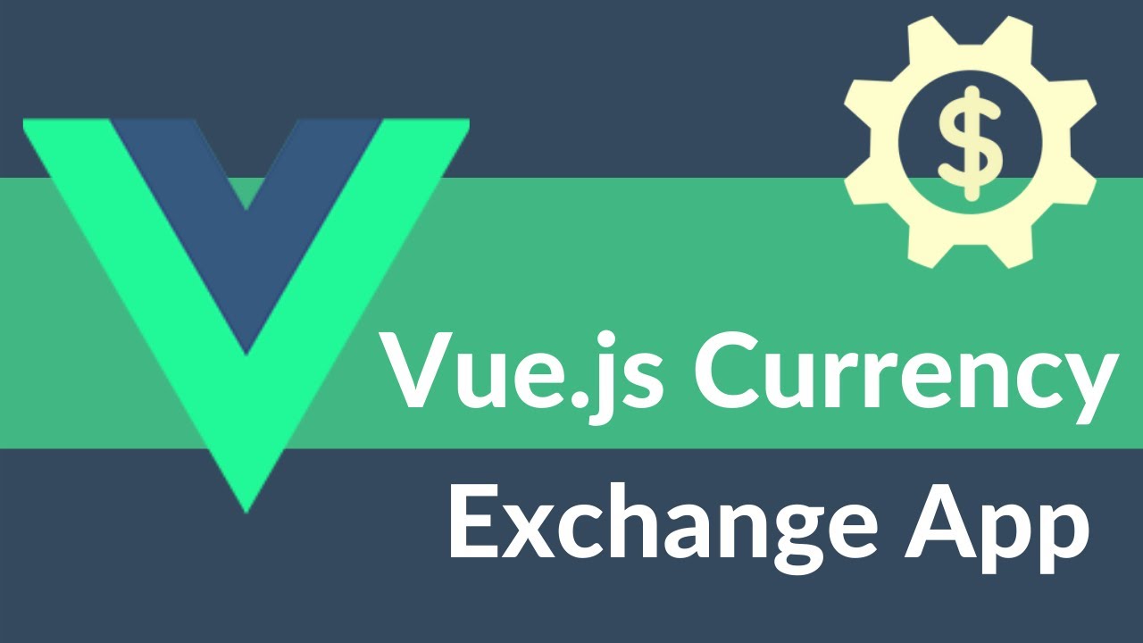 Let's Build Currency Exchange App With VueJS || VueJS Tutorial || Exchange Rate API