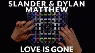SLANDER- Love Is Gone (feat. Dylan Matthew) // Launchpad Remix