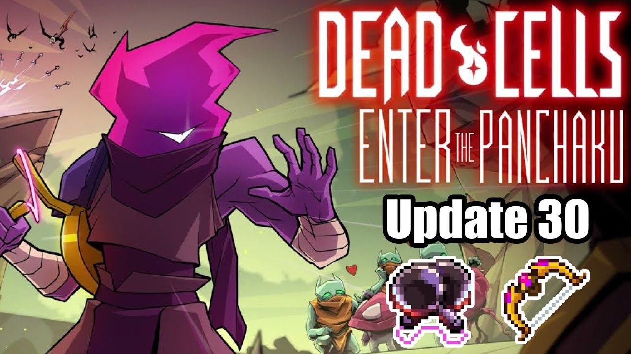 Dead Cells Update 30 “Enter the Panchaku” (New Weapons, Balance