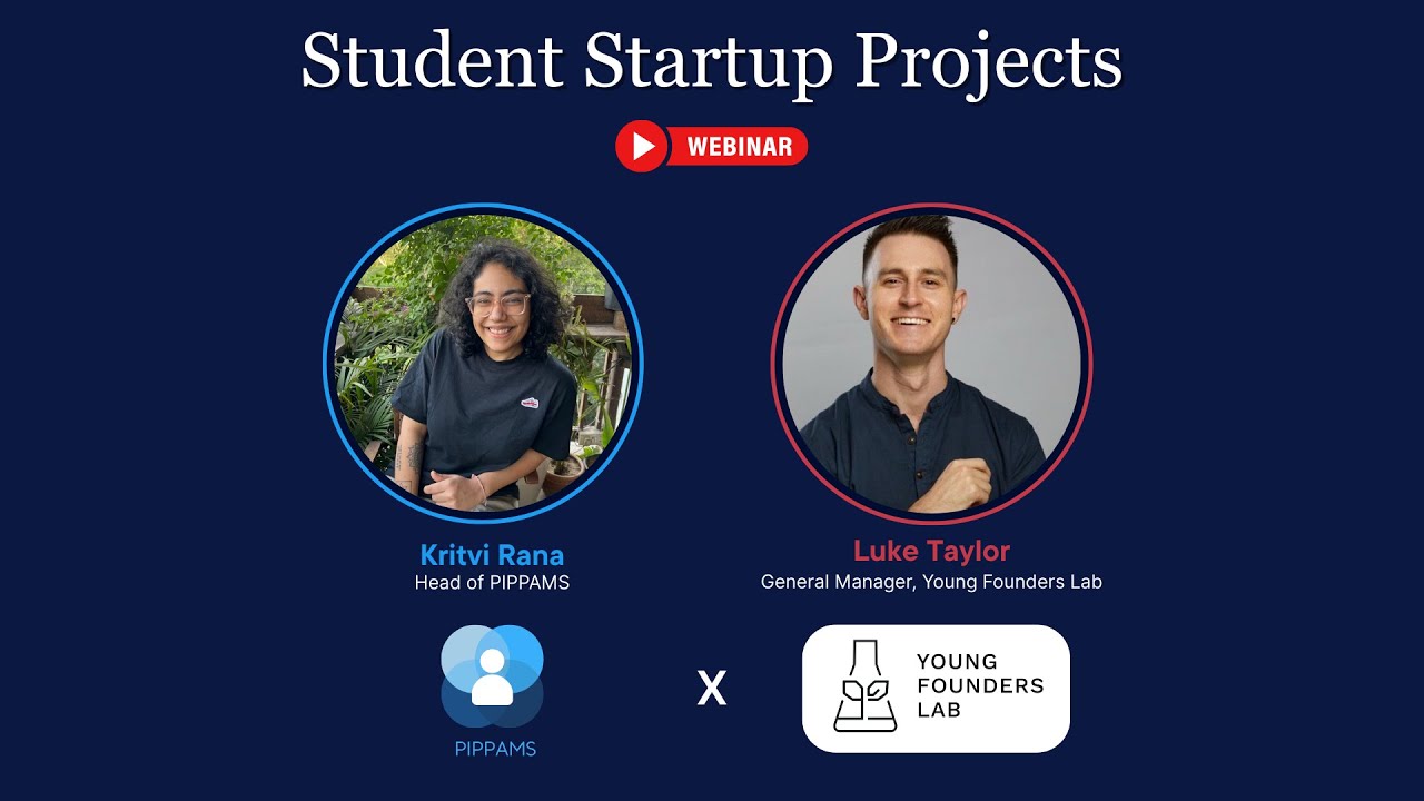 PIPPAMS x Young Founders Lab | Student Startup Projects Webinar