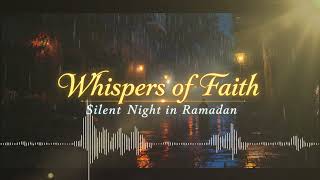 Whispers Of Faith Ramadan Lo-Fi Music For Sleep, Study Relax
