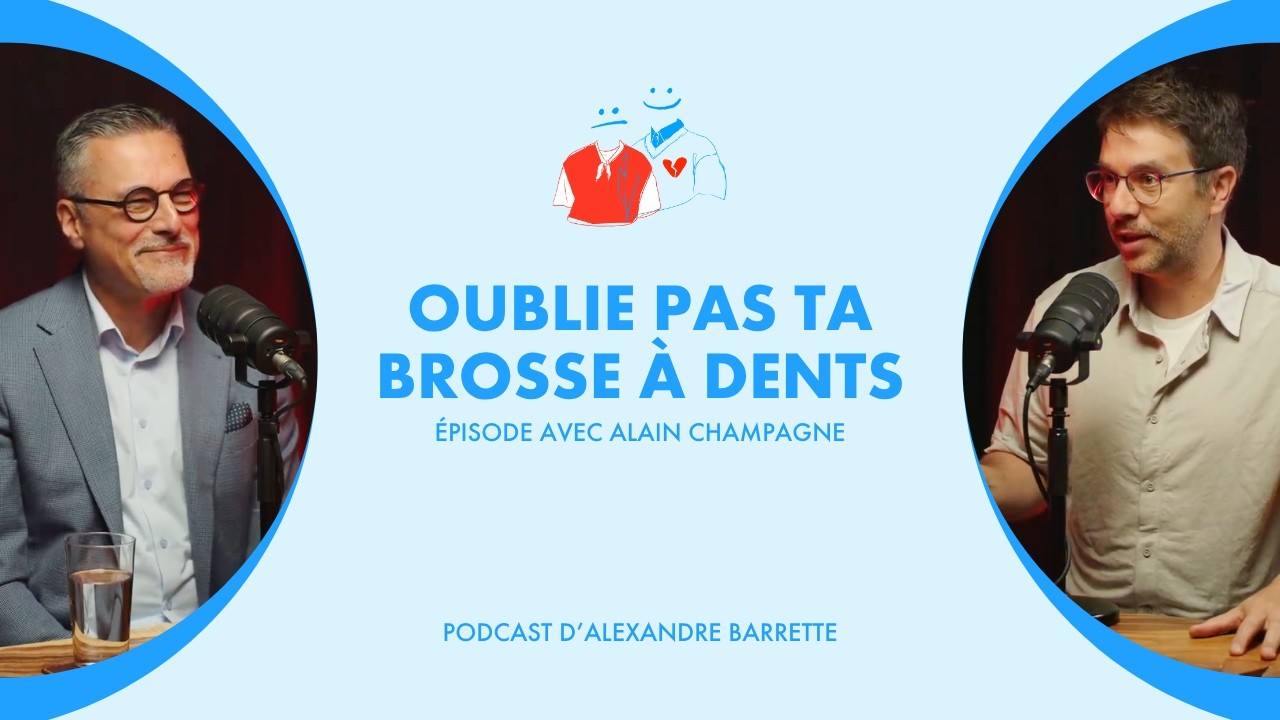 Oublie pas ta brosse à dents | Alain Champagne