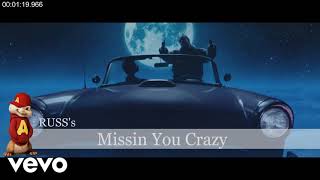 Missin You Crazy (LYRICS) - Russ (CHIPMUNK)