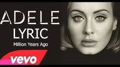 Adele - Million Years Ago (Lyrics)  - Durasi: 3:32. 