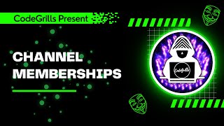Introducing Our Channel Memberships Join Now Codegrills