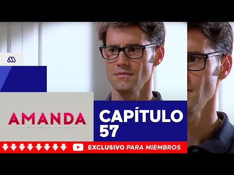 Amanda - ¡Es nuestro final! / Capítulo 57 - Amanda - ¡Es nuestro final! / Capítulo 57