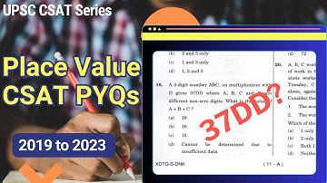 Mastering Number System for UPSC CSAT | Place value PYQs from 2019-23
