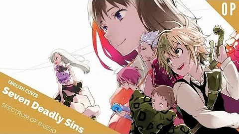 English CoverSeven Deadly Sins OP "Spectrum of Pas...